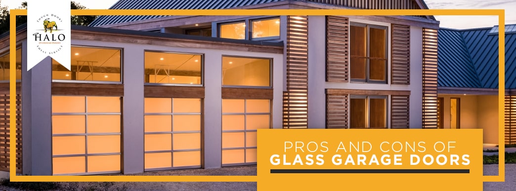 Pros and cons of glass garage doors